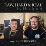 Andy the core Hardcore Raw Hard and Real Hardmon